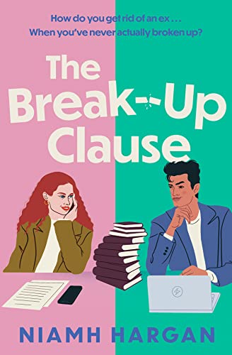The Break-Up Clause: a hilarious enemies to lovers rom com and the perfect summer holiday read